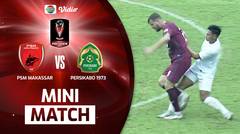Mini Match - PSM Makassar VS Persikabo 1973 | Piala Presiden 2022