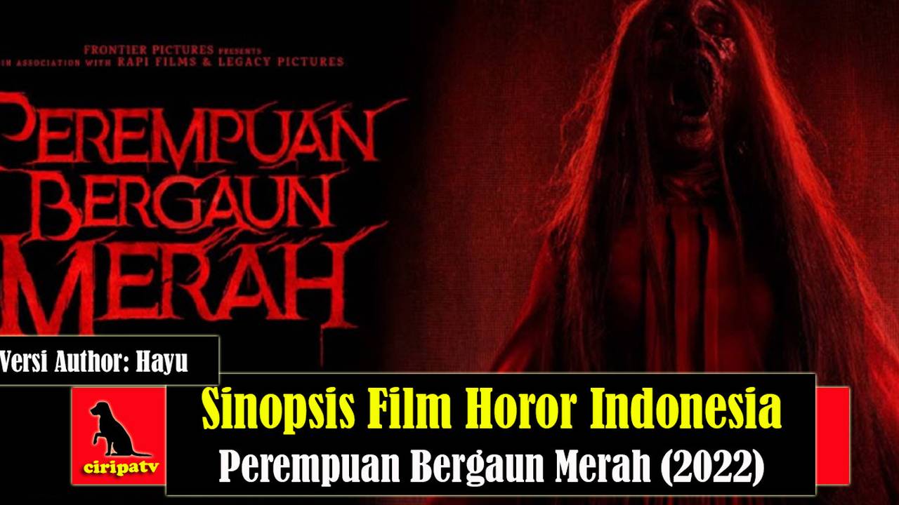 Sinopsis Film Horor Perempuan Bergaun Merah (2022), Versi Author Hayu