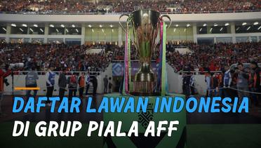 Daftar Lawan Indonesia di Grup Piala AFF 2020, Ada Lawan Berat