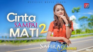 Cinta Sampai Mati 2 - Safira Inema (Official Music Video)