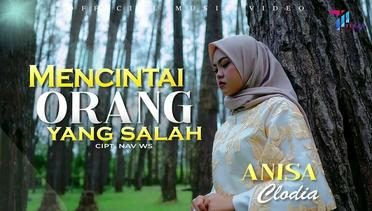 Anisa Clodia - Mencintai Orang Yang Salah (Official Music Video)