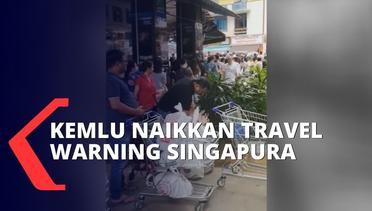 Situasi Terkini Pasca Indonesia Tetapkan Travel Warning ke Singapura