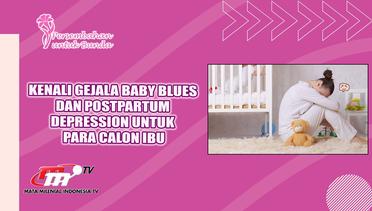 PUB | Mengenal Baby Blues dan Postpartum Depression Part.(1/3)