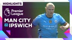 Man City vs Ipswich - Highlights | Premier League 24/25