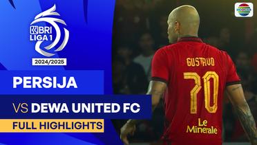 Persija Jakarta VS Dewa United FC - Full Highlights | BRI Liga 1 2024/25