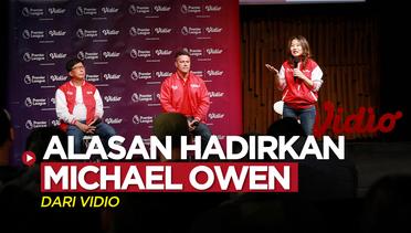 Alasan Vidio Hadirkan Eks Pemain Liverpool dan MU, Michael Owen di Indonesia