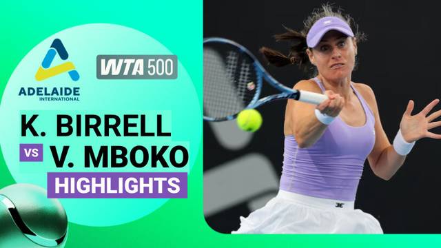 Semifinal: Kimberly Birrell vs Victoria Mboko - Highlight | WTA 500: Adelaide International 2026