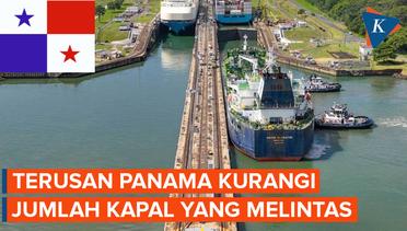 Terusan Panama Kekeringan, Otoritas Kurangi Sepertiga Kapal yang Melintas