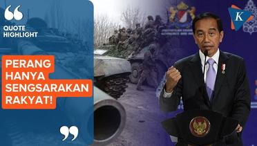 Jokowi Minta Perang Dihentikan, Bikin Sengsara Rakyat