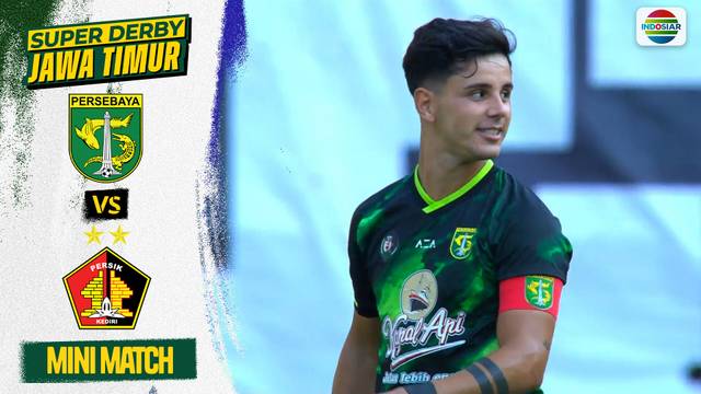 Persebaya Surabaya VS Persik Kediri - Mini Match | Super Derby Jawa Timur