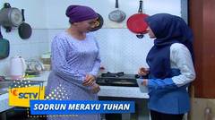 Highlight Sodrun Merayu Tuhan - Episode 32