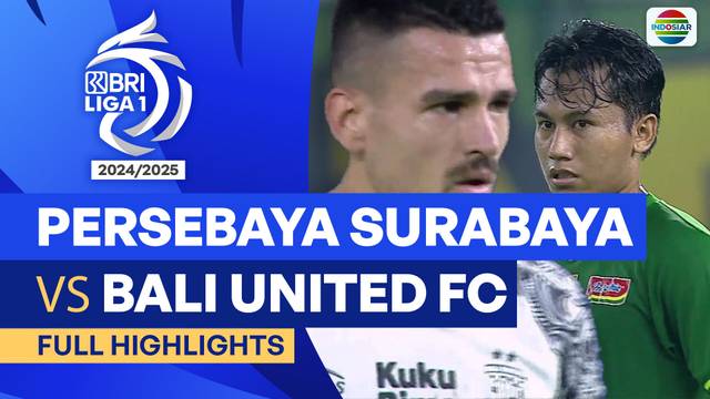 Persebaya Surabaya VS Bali United FC  - Full Highlights | BRI Liga 1 2024/25