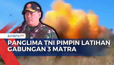 Panglima TNI, Laksamana Yudo Margono Pimpin Latihan Gabungan 3  Matra yang Diikuti 7.000 Tentara