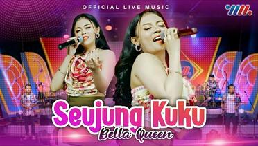 Bella Queen - Seujung Kuku (Official Live Music)