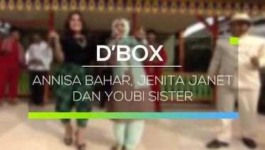D’Box - Annisa Bahar, Jenita Janet dan Youbi Sister