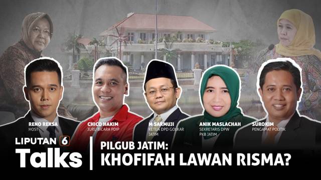 Aroma Pilpres di Pilgub Jatim, "Duel" Khofifah Vs Risma Menguat? | Liputan 6 Talks