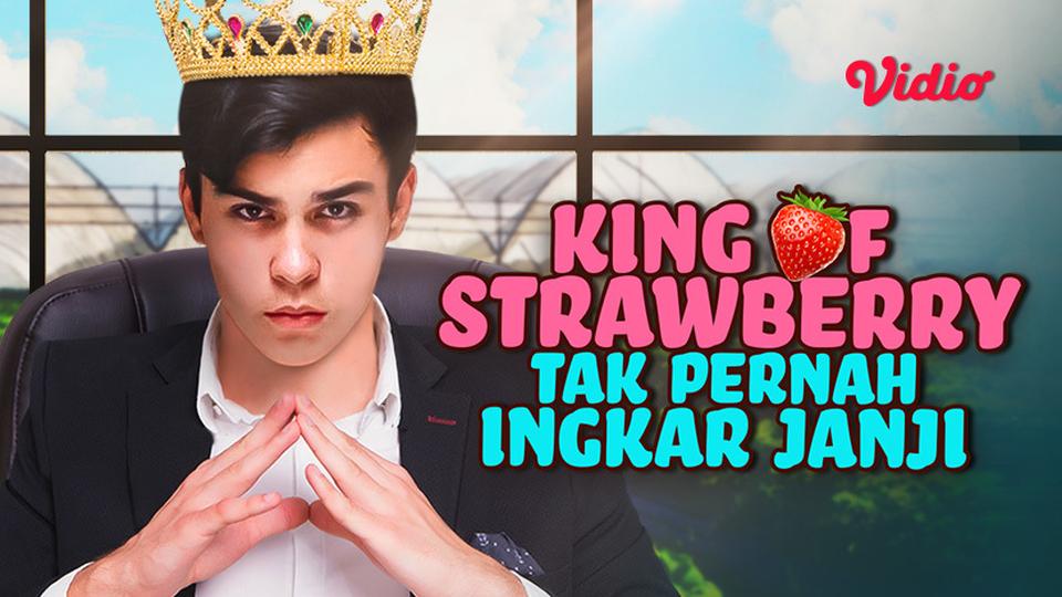 King Of Strawberry Tak Pernah Ingkar Janji