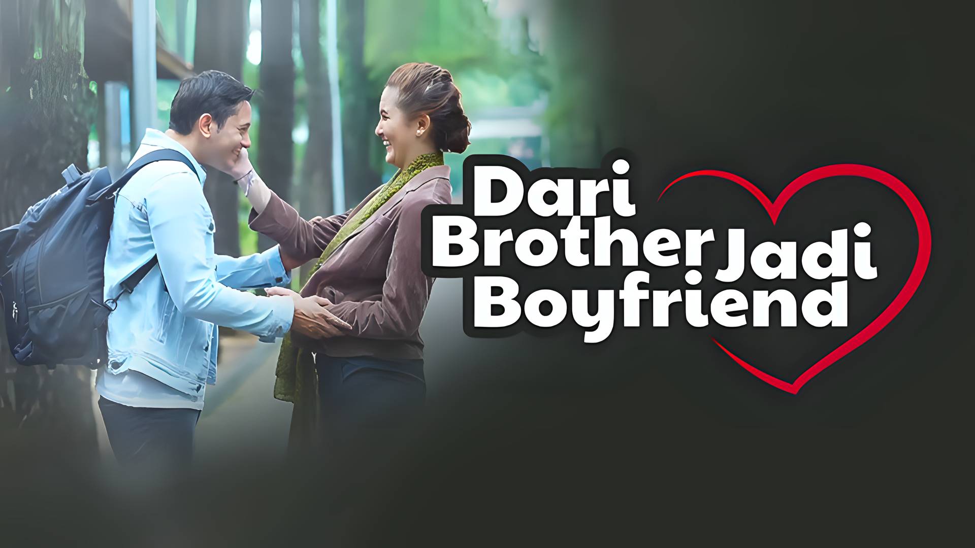 Dari Brother Jadi Boyfriend