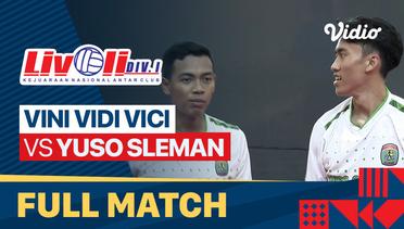 Full Match | Vini Vidi Vici vs Yuso Sleman | Livoli Divisi 1 Putra 2022
