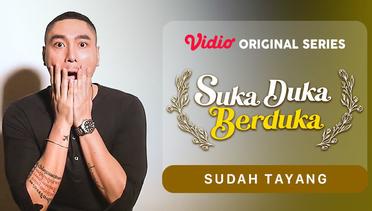 Suka Duka Berduka - Vidio Original Series | Sudah Tayang
