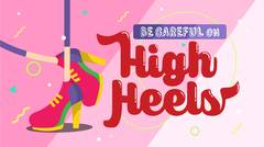 High Heels ( Sepatu Hak Tinggi ) dan risikonya / Go Dok Indonesia