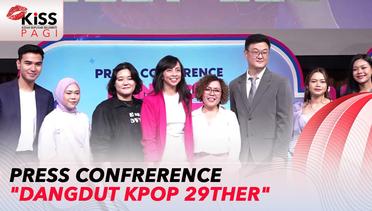 Yang Ditunggu! Indosiar Gelar Press Confrerence "Dangdut KPOP 29ther" | Hot Kiss