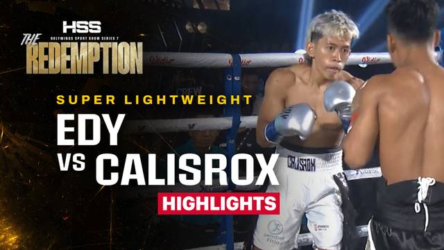 Edy Boxing vs Calisrox - Highlight | HSS Series 7