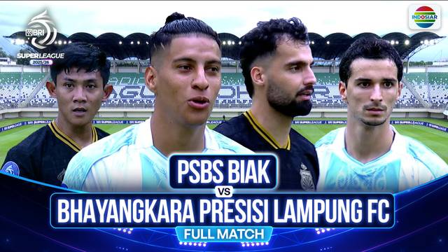 PSBS Biak VS Bhayangkara Presisi Lampung FC - Full Match | BRI Super League 2025/26