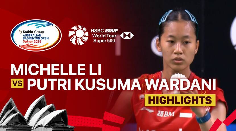 Michelle Li (CAN) vs Putri Kusuma Wardani (INA) - Women's Singles Semi-Finals | SATHIO GROUP Australian Open 2025