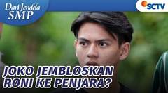 Roni Masuk Penjara, Joko Dituduh Pelapornya| Dari Jendela SMP Episode 774