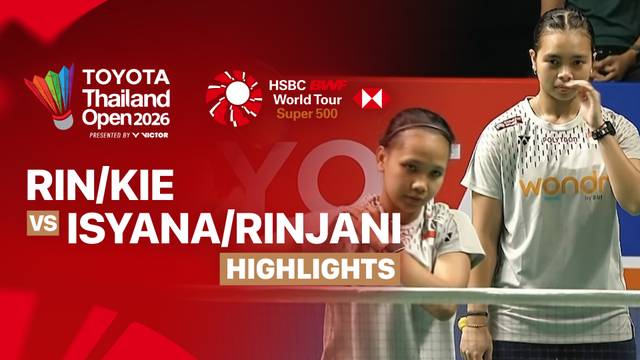 Rin Iwanaga/Kie Nakanishi (JPN) vs Isyana Syahira Meida/Rinjani Kwinnara Nastine (INA) - Highlight | Toyota Thailand Open 2026
