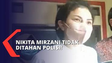 Karena Alasan Kemanusiaan, Nikita Mirzani Tidak Ditahan Polisi!