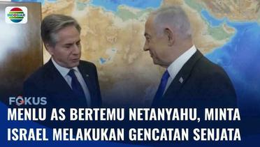 Menlu AS Temui Netanyahu, Minta Israel Segera Lakukan Gencatan Senjata | Fokus