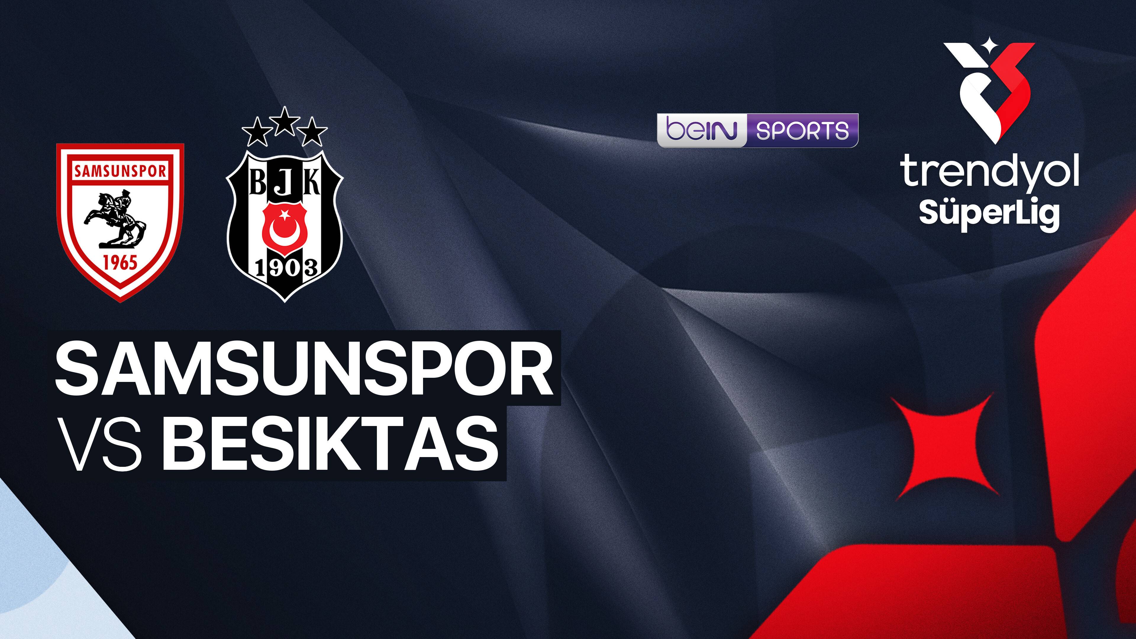 Samsunspor vs Beşiktaş