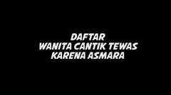 Daftar Wanita Tewas karena Asmara