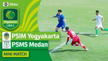 PSIM Yogyakarta VS PSMS Medan - Mini Match | Pegadaian Liga 2 2023/2024