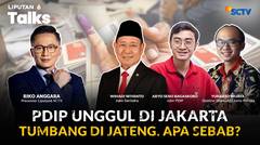 Jagoan PDIP Pramono-Rano Kuasai Jakarta, Ahmad Luthfi 'Goyang' Kandang Banteng. Efek Jokowi-Prabowo? | Liputan 6 Talks