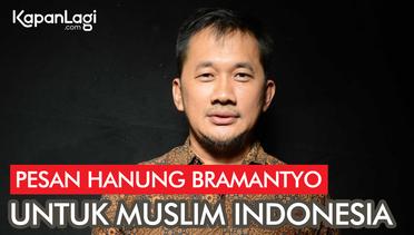 Hanung Bramantyo, Ramadan & Tanggapan Tentang Aksi Teror