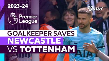 Aksi Penyelamatan Kiper | Newcastle vs Tottenham | Premier League 2023/24