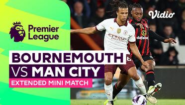 Bournemouth vs Man City - Extended Mini Match | Premier League 23/24