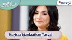 Licik! Bu Marissa Ingin Manfaatkan Tasya | Badai Pasti Berlalu Episode 102 dan 103