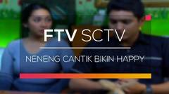 FTV SCTV - Neneng Cantik Bikin Happy