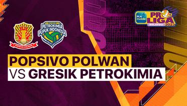 Full Match | Jakarta Popsivo Polwan vs Gresik Petrokimia Pupuk Indonesia | PLN Mobile Proliga Putri 2023