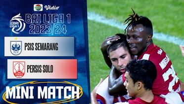 PSIS Semarang VS Persis Solo - Mini Match | BRI Liga 1 2023/2024