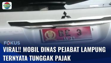 Belum Bayar Pajak, Mobil Dinas Pejabat Lampung Jadi Sorotan | Fokus