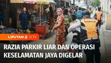 Razia Parkir Liar dan Operasi Keselamatan Jaya Digelar di Sejumlah Titik di Jakarta | Liputan 6
