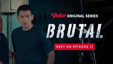 Brutal - Vidio Original Series | Next On Episode 11
