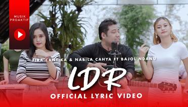 Fira Cantika & Nabila Ft. Bajol Ndanu - LDR (Layang Dungo Restu) (Official Lyric Video)