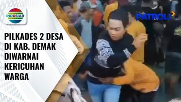 Panas!! Pilkades di Kab. Demak Diwarnai Kericuhan, Seorang TNI Terluka saat Coba Melerai | Patroli