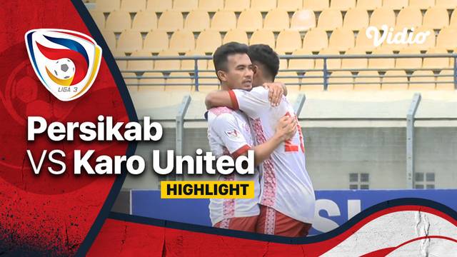 Highlight - Persikab vs Karo United | Liga 3 Nasional 2021/22